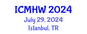 International Conference on Mental Health and Wellness (ICMHW) July 29, 2024 - Istanbul, Turkey