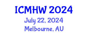 International Conference on Mental Health and Wellness (ICMHW) July 22, 2024 - Melbourne, Australia