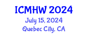 International Conference on Mental Health and Wellness (ICMHW) July 15, 2024 - Quebec City, Canada