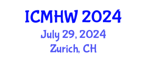 International Conference on Mental Health and Wellness (ICMHW) July 29, 2024 - Zurich, Switzerland