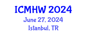 International Conference on Mental Health and Wellness (ICMHW) June 27, 2024 - Istanbul, Turkey