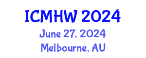 International Conference on Mental Health and Wellness (ICMHW) June 27, 2024 - Melbourne, Australia