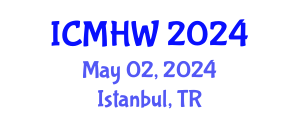 International Conference on Mental Health and Wellness (ICMHW) May 02, 2024 - Istanbul, Turkey