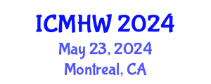 International Conference on Mental Health and Wellness (ICMHW) May 23, 2024 - Montreal, Canada