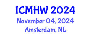 International Conference on Mental Health and Wellness (ICMHW) November 04, 2024 - Amsterdam, Netherlands