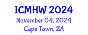 International Conference on Mental Health and Wellness (ICMHW) November 04, 2024 - Cape Town, South Africa