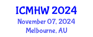 International Conference on Mental Health and Wellness (ICMHW) November 07, 2024 - Melbourne, Australia