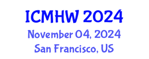 International Conference on Mental Health and Wellness (ICMHW) November 04, 2024 - San Francisco, United States