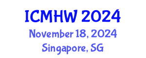 International Conference on Mental Health and Wellness (ICMHW) November 18, 2024 - Singapore, Singapore