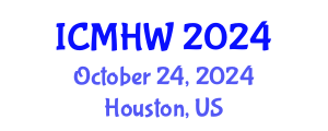 International Conference on Mental Health and Wellness (ICMHW) October 24, 2024 - Houston, United States