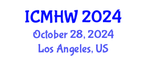 International Conference on Mental Health and Wellness (ICMHW) October 28, 2024 - Los Angeles, United States