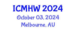 International Conference on Mental Health and Wellness (ICMHW) October 03, 2024 - Melbourne, Australia