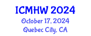 International Conference on Mental Health and Wellness (ICMHW) October 17, 2024 - Quebec City, Canada
