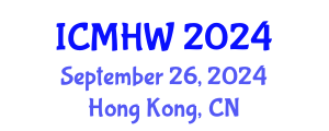 International Conference on Mental Health and Wellness (ICMHW) September 26, 2024 - Hong Kong, China
