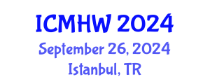 International Conference on Mental Health and Wellness (ICMHW) September 26, 2024 - Istanbul, Turkey