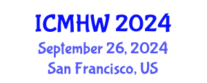 International Conference on Mental Health and Wellness (ICMHW) September 26, 2024 - San Francisco, United States