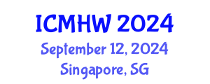 International Conference on Mental Health and Wellness (ICMHW) September 12, 2024 - Singapore, Singapore