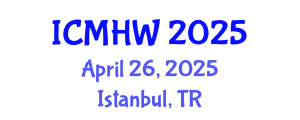 International Conference on Mental Health and Wellness (ICMHW) April 26, 2025 - Istanbul, Turkey
