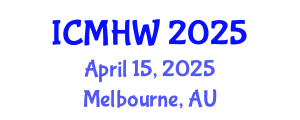 International Conference on Mental Health and Wellness (ICMHW) April 15, 2025 - Melbourne, Australia