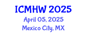 International Conference on Mental Health and Wellness (ICMHW) April 05, 2025 - Mexico City, Mexico