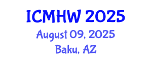International Conference on Mental Health and Wellness (ICMHW) August 09, 2025 - Baku, Azerbaijan