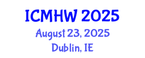 International Conference on Mental Health and Wellness (ICMHW) August 23, 2025 - Dublin, Ireland