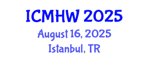 International Conference on Mental Health and Wellness (ICMHW) August 16, 2025 - Istanbul, Turkey