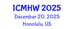 International Conference on Mental Health and Wellness (ICMHW) December 20, 2025 - Honolulu, United States
