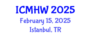 International Conference on Mental Health and Wellness (ICMHW) February 15, 2025 - Istanbul, Turkey