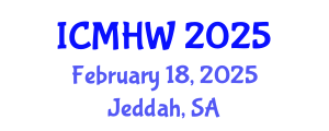 International Conference on Mental Health and Wellness (ICMHW) February 18, 2025 - Jeddah, Saudi Arabia