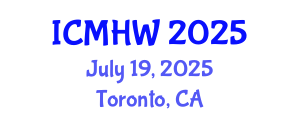 International Conference on Mental Health and Wellness (ICMHW) July 19, 2025 - Toronto, Canada