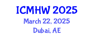 International Conference on Mental Health and Wellness (ICMHW) March 22, 2025 - Dubai, United Arab Emirates