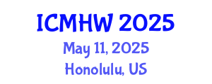 International Conference on Mental Health and Wellness (ICMHW) May 11, 2025 - Honolulu, United States