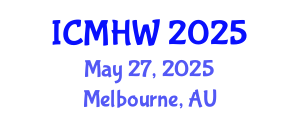 International Conference on Mental Health and Wellness (ICMHW) May 27, 2025 - Melbourne, Australia