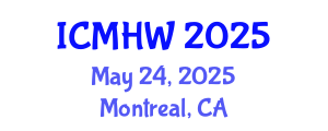 International Conference on Mental Health and Wellness (ICMHW) May 24, 2025 - Montreal, Canada