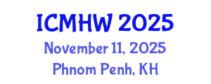 International Conference on Mental Health and Wellness (ICMHW) November 11, 2025 - Phnom Penh, Cambodia