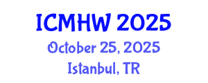 International Conference on Mental Health and Wellness (ICMHW) October 25, 2025 - Istanbul, Turkey