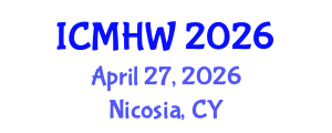 International Conference on Mental Health and Wellness (ICMHW) April 27, 2026 - Nicosia, Cyprus International Conference on Mental Health and Wellness (ICMHW) April 27, 2026 - Nicosia, Cyprus