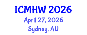 International Conference on Mental Health and Wellness (ICMHW) April 27, 2026 - Sydney, Australia International Conference on Mental Health and Wellness (ICMHW) April 27, 2026 - Sydney, Australia