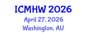 International Conference on Mental Health and Wellness (ICMHW) April 27, 2026 - Washington, Australia International Conference on Mental Health and Wellness (ICMHW) April 27, 2026 - Washington, Australia