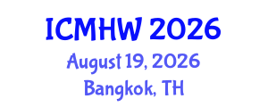 International Conference on Mental Health and Wellness (ICMHW) August 19, 2026 - Bangkok, Thailand International Conference on Mental Health and Wellness (ICMHW) August 19, 2026 - Bangkok, Thailand