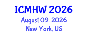 International Conference on Mental Health and Wellness (ICMHW) August 09, 2026 - New York, United States International Conference on Mental Health and Wellness (ICMHW) August 09, 2026 - New York, United States