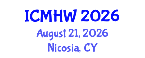 International Conference on Mental Health and Wellness (ICMHW) August 21, 2026 - Nicosia, Cyprus International Conference on Mental Health and Wellness (ICMHW) August 21, 2026 - Nicosia, Cyprus