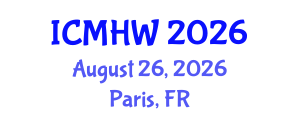 International Conference on Mental Health and Wellness (ICMHW) August 26, 2026 - Paris, France