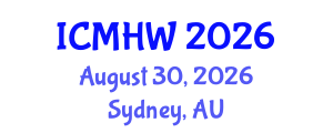 International Conference on Mental Health and Wellness (ICMHW) August 30, 2026 - Sydney, Australia International Conference on Mental Health and Wellness (ICMHW) August 30, 2026 - Sydney, Australia