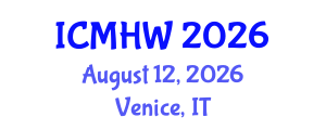 International Conference on Mental Health and Wellness (ICMHW) August 12, 2026 - Venice, Italy International Conference on Mental Health and Wellness (ICMHW) August 12, 2026 - Venice, Italy