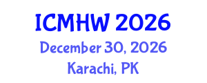 International Conference on Mental Health and Wellness (ICMHW) December 30, 2026 - Karachi, Pakistan International Conference on Mental Health and Wellness (ICMHW) December 30, 2026 - Karachi, Pakistan