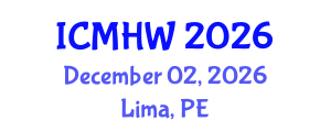 International Conference on Mental Health and Wellness (ICMHW) December 02, 2026 - Lima, Peru International Conference on Mental Health and Wellness (ICMHW) December 02, 2026 - Lima, Peru