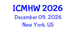 International Conference on Mental Health and Wellness (ICMHW) December 09, 2026 - New York, United States International Conference on Mental Health and Wellness (ICMHW) December 09, 2026 - New York, United States