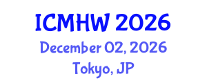 International Conference on Mental Health and Wellness (ICMHW) December 02, 2026 - Tokyo, Japan International Conference on Mental Health and Wellness (ICMHW) December 02, 2026 - Tokyo, Japan